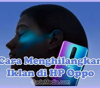 Cara Menghilangkan Iklan Judi Di Hp Oppo A5S Yang Hilang