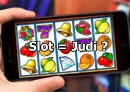 Slot Sama Dengan Judi